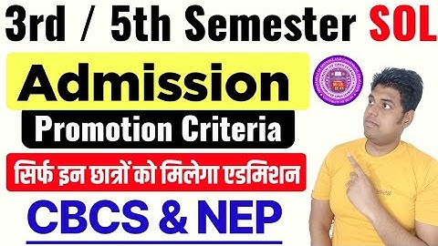 DU SOL 3rd / 5th Semester Admission Criteria Explain 2025: NEP & CBCS | Sol Promotion Criteria 2025