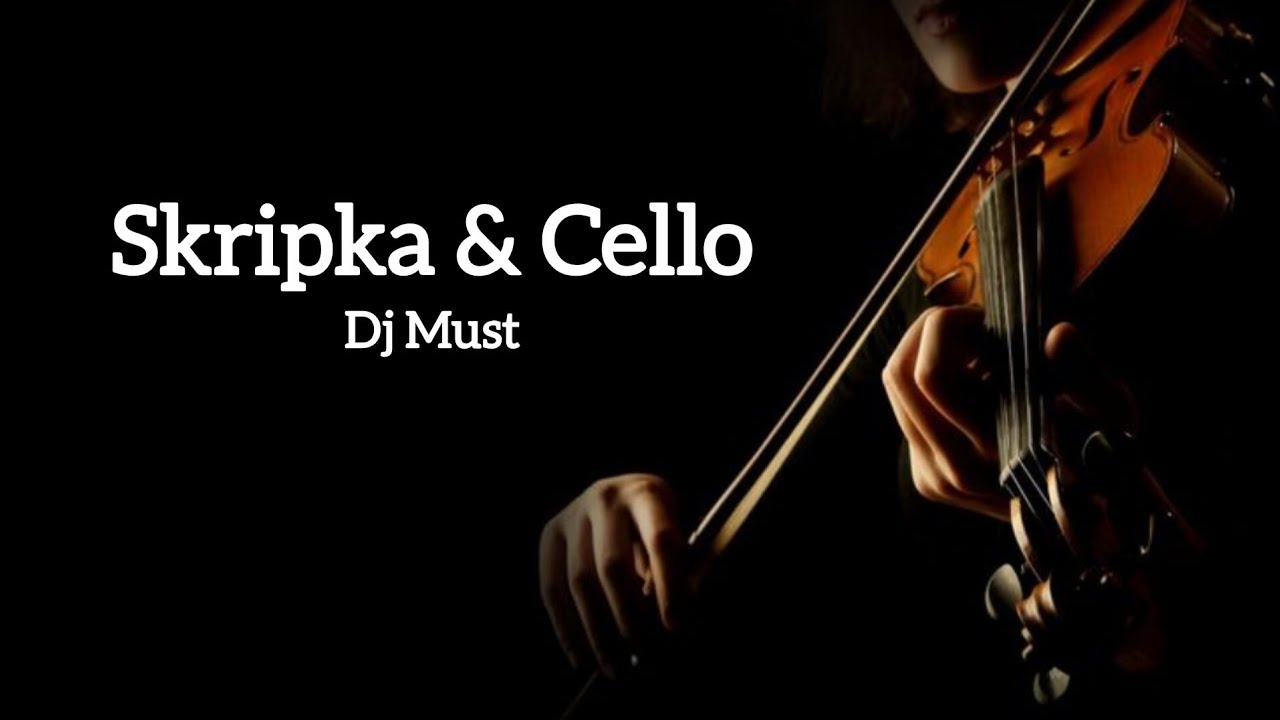 Gözəl musiqi (skripka & cello) - Dj Must (Official Music) 