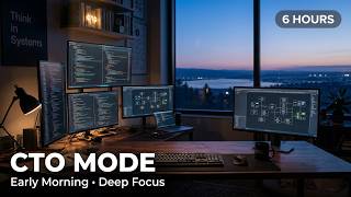 Deep Work Sessions | CTO Mode | Early Morning | 6 Hours for Developers