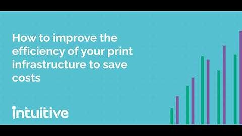 Using Intuitive for PaperCut MF Version 3 to Manage the Efficiency of Your Print Estate
