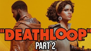 Deathloop PS5 Walkthrough Gameplay Part 2 | Eliminating Harriet Morse - No Commentary