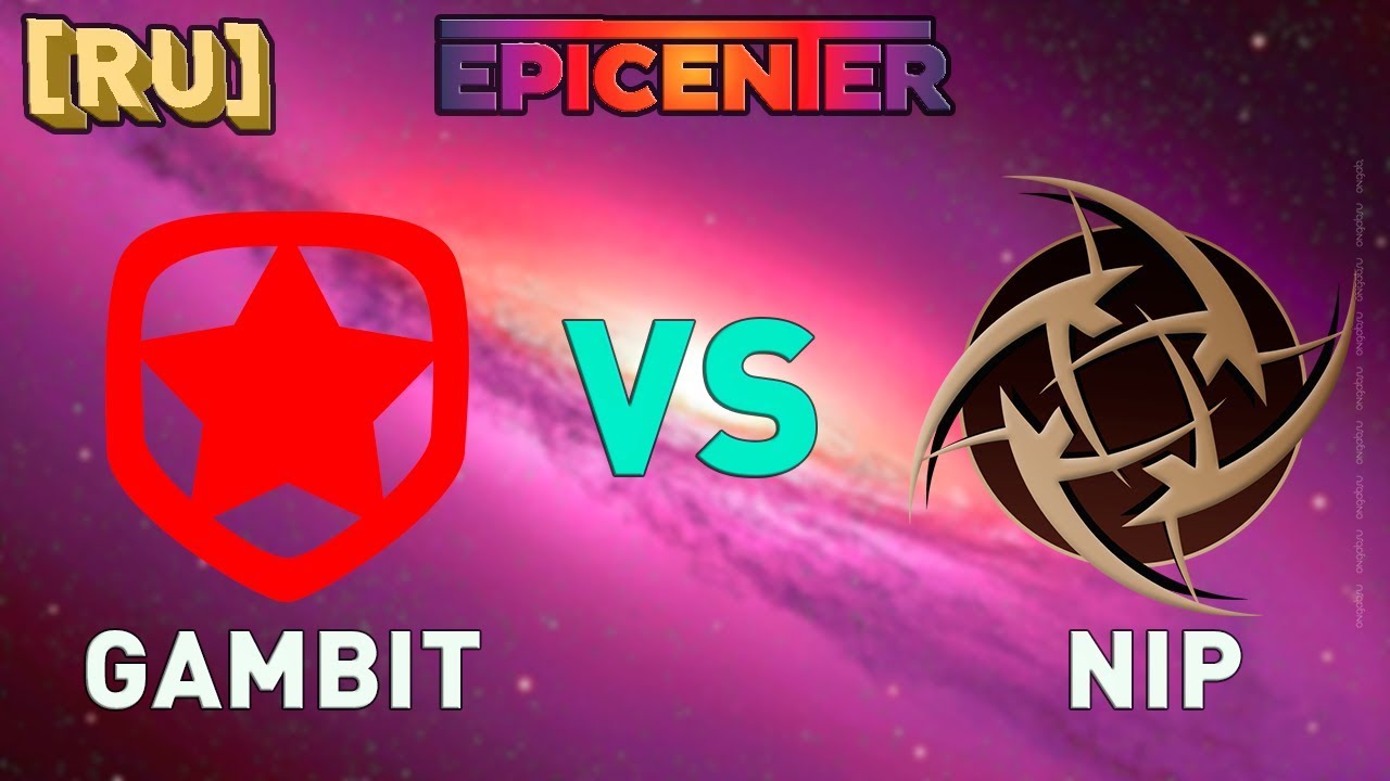 ✅ [RU] GAMBIT-NIP КТО ДОМОЙ? EPICENTER MAJOR | ГАМБИТ-НИП | GAMBIT-NINJAS IN PYJAMAS