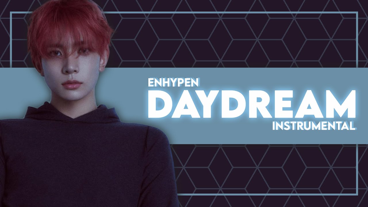 ENHYPEN day dream YouTube 特典 ジェイク ENHYPEN - Daydream (Instrumental) - YouTube