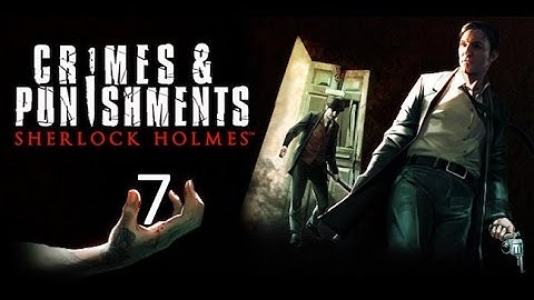 Sherlock Holmes: Crimes & Punishments part 7 (Movie) (Story) (No Commentary)