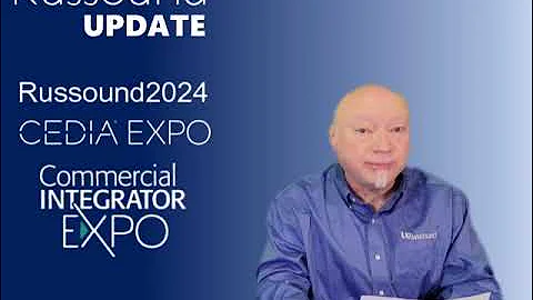 Russound Update August 2024 - CEDIA Edition