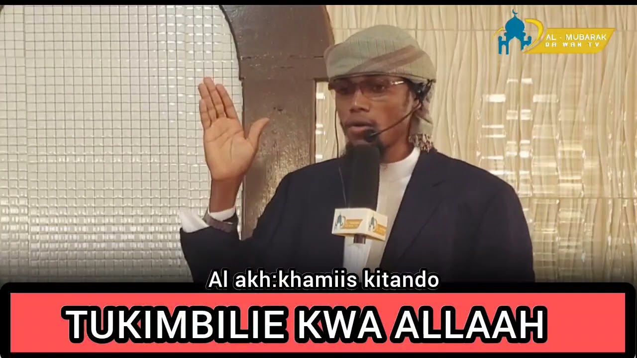 TUMKIMBILIE ALLAAH||Al akh khamiis kitando~#love #stitchtricks #islamicvideo #live #motivation #happ