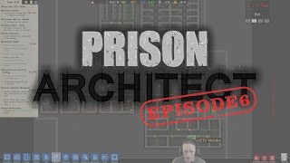 Prison Architect 1 0 EP 6: Visitation rights