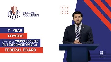 PGC Lectures-Inter Part 1-Fedreal Board-Physics-Chapter 9-Young