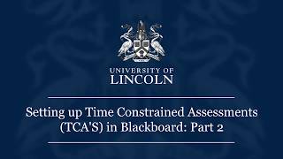 Part 2 | Setting up Time Constrained Assessments | Blackboard