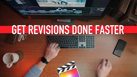 HOW TO GET VIDEO REVISIONS DONE FASTER: Two Final Cut Pro X editing tricks to finish videos faster