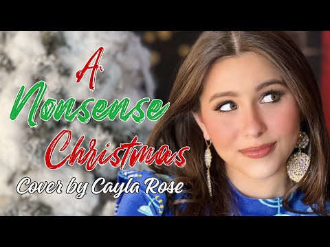 A Nonsense Christmas music video/cover by Cayla Rose