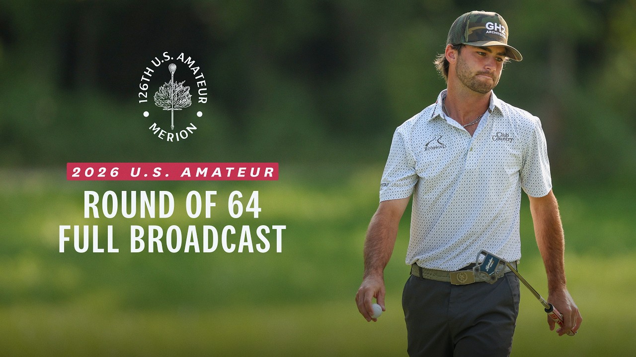 2026 U.S. Amateur: Round of 64 at Merion Golf Club | Full Broadcast