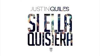 Justin Quiles   Si Ella Quisiera Official Audio