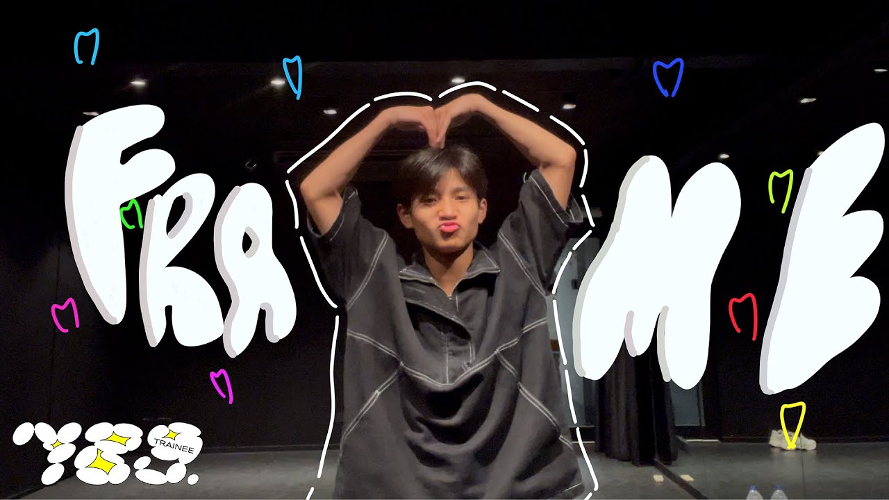 789TRAINEE - FRAME บางอย่างที่พี่ยังไม่รู้จัก เกี่ยวกับเฟรม