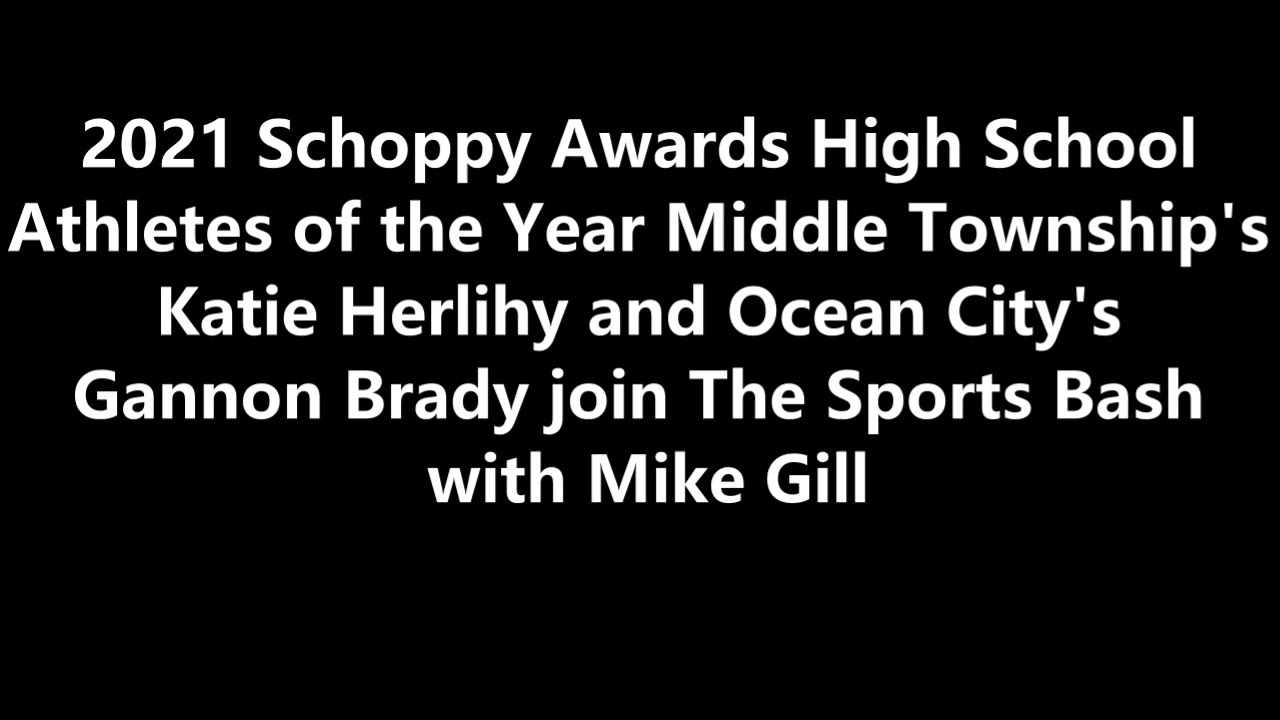 2021 Schoppy Awards High School Athletes of the Year join The Sports Bash with Mike Gill