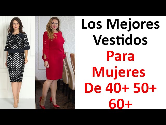 Los Mejores Vestidos Para Mujeres De 40+ 50+ 60+ 