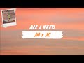 JM x JC | ALL I NEED (Your Home The Series OST) - Lyrics Video