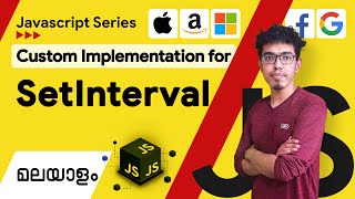 6.Custom Implementation for SetInterval | Javascript Malayalam Series