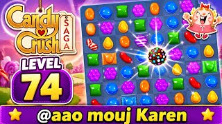 Candy Crush Saga Level 74 🍬 | Easy Walkthrough & Complete Gameplay | @aao mouj Karen screenshot 4