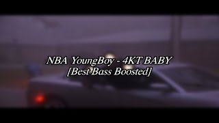 NBA YoungBoy - 4KT BABY [Best Bass Boosted]