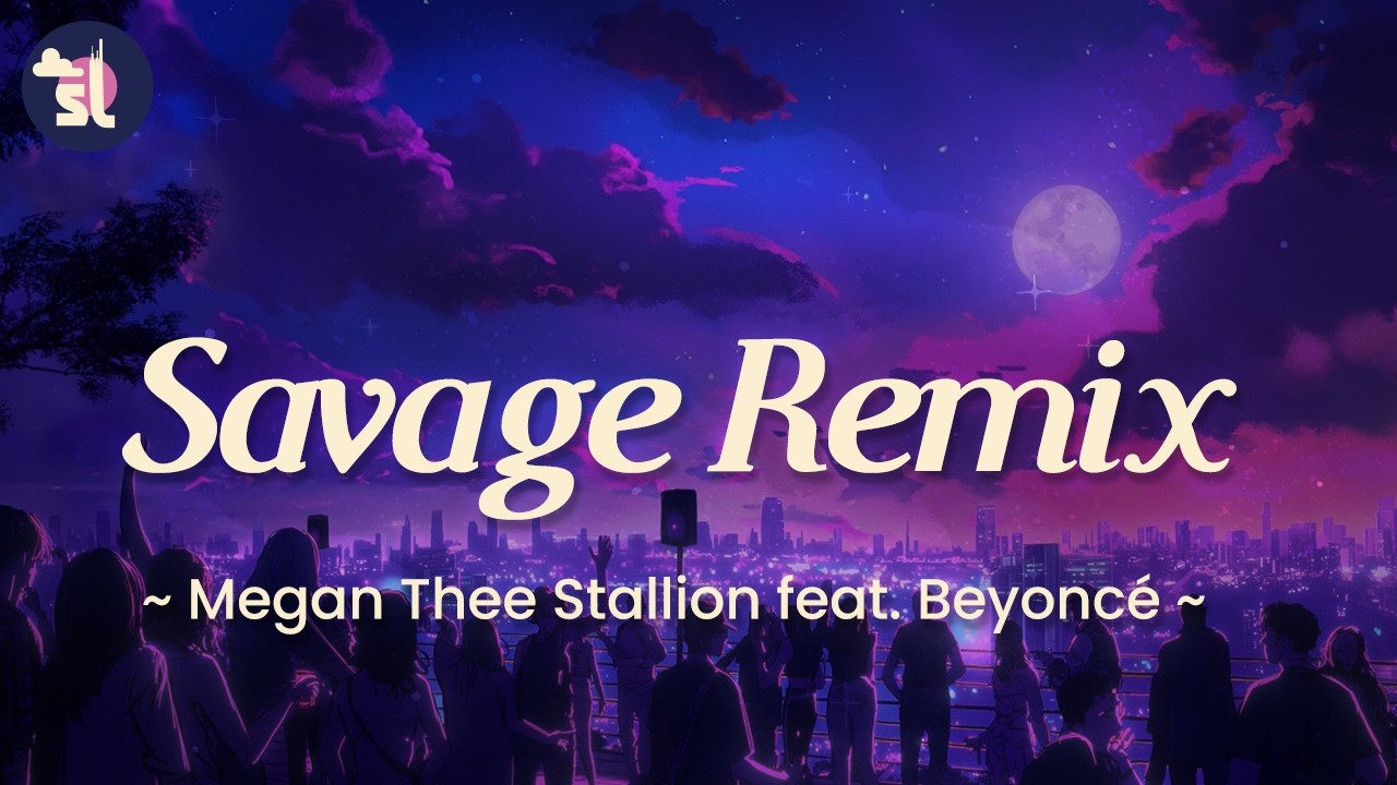 Megan The Stallion - Savage Remix (feat. Beyoncé) (Lyrics) - YouTube