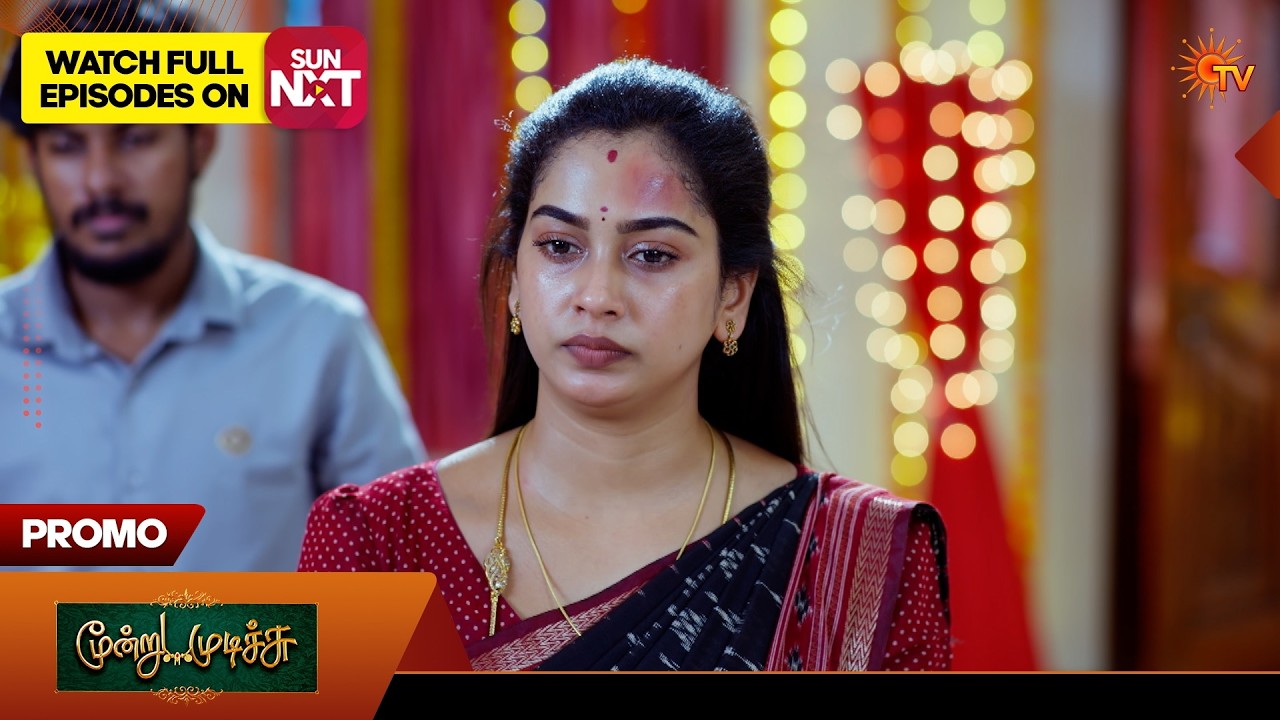 Moondru Mudichu - Promo | 28 May 2026 | Tamil Serial | Sun TV