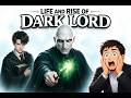 The LIFE and RISE of Lord Voldemort