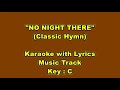 NO NIGHT THERE &quot;Karaoke with Lyrics&quot; (Key : C)