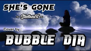 She's Gone - Steelheart Lagu + Lirik [ Cover by Bubble Dia ]