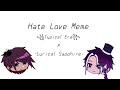 Hate love meme  fake collab with typical era  hatelovefcera  lyrical sapphire