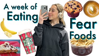eating my fear foods for a week