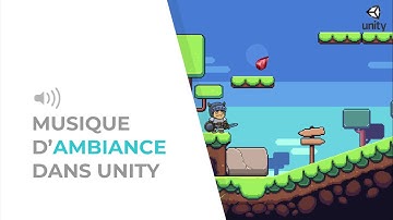 Les bases de l’audio dans Unity – Musique d’ambiance