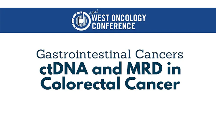 2021 West Oncology | Gastrointestinal Cancers | ctDNA Analysis in Colorectal Cancer