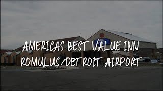 Americas Best Value Inn Romulus/Detroit Airport Review - Romulus , United States of America