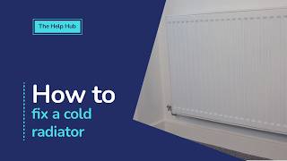 How to fix a cold radiator - The Help Hub