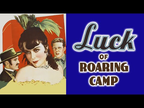 LUCK OF ROARING CAMP