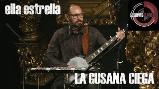 La Gusana Ciega - Ella Estrella (En Sesiones Claustro) chords