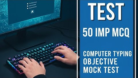 Mock Test no. 09 | 50 MCQ | Computer Typing IMP Objective Questions| GCC TBC MCQ Test 