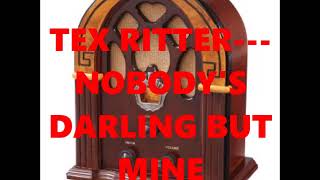 Watch Tex Ritter Nobodys Darling But Mine video