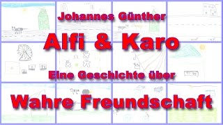 Wahre Freundschaft | Alfi & Karo | Johannes Günther | Märchen & Geschichten