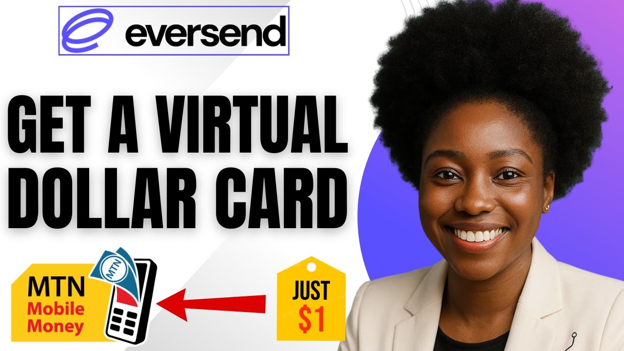 How To Get a Dollar Virtual Card In Africa With Eversend and Mobile ...