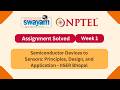 Semiconductor Devices to Sensors Principles, Design, and Application Week 1 | NPTEL 2026 #myswayam