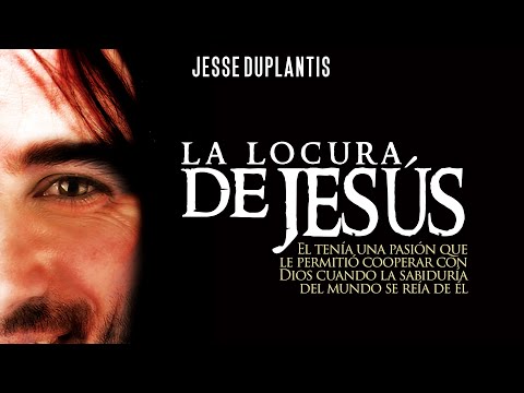 La locura de Jesús | Jesse Duplantis