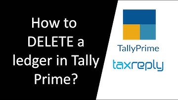 Tally Prime | How to delete a ledger in Tally Prime | Tally tutorial | TaxReply