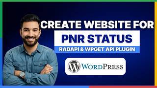 How to create a WordPress website for PNR status using RapidAPI and WPGetAPI plugin[FULL GUIDE]