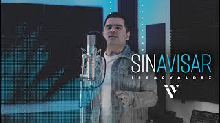 Isaac Valdez - Sin Avisar