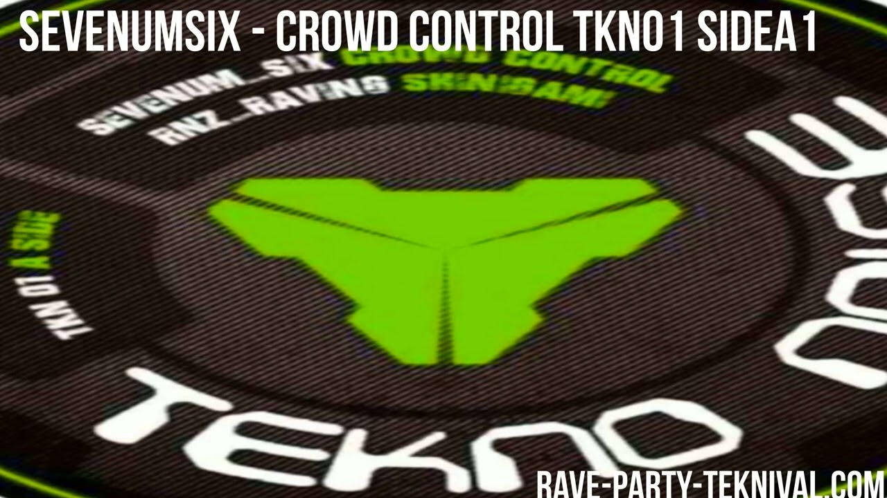 SevenumSix - Crowd Control TKN01 SideA1 [ ACID TEKNO TRIBE ]