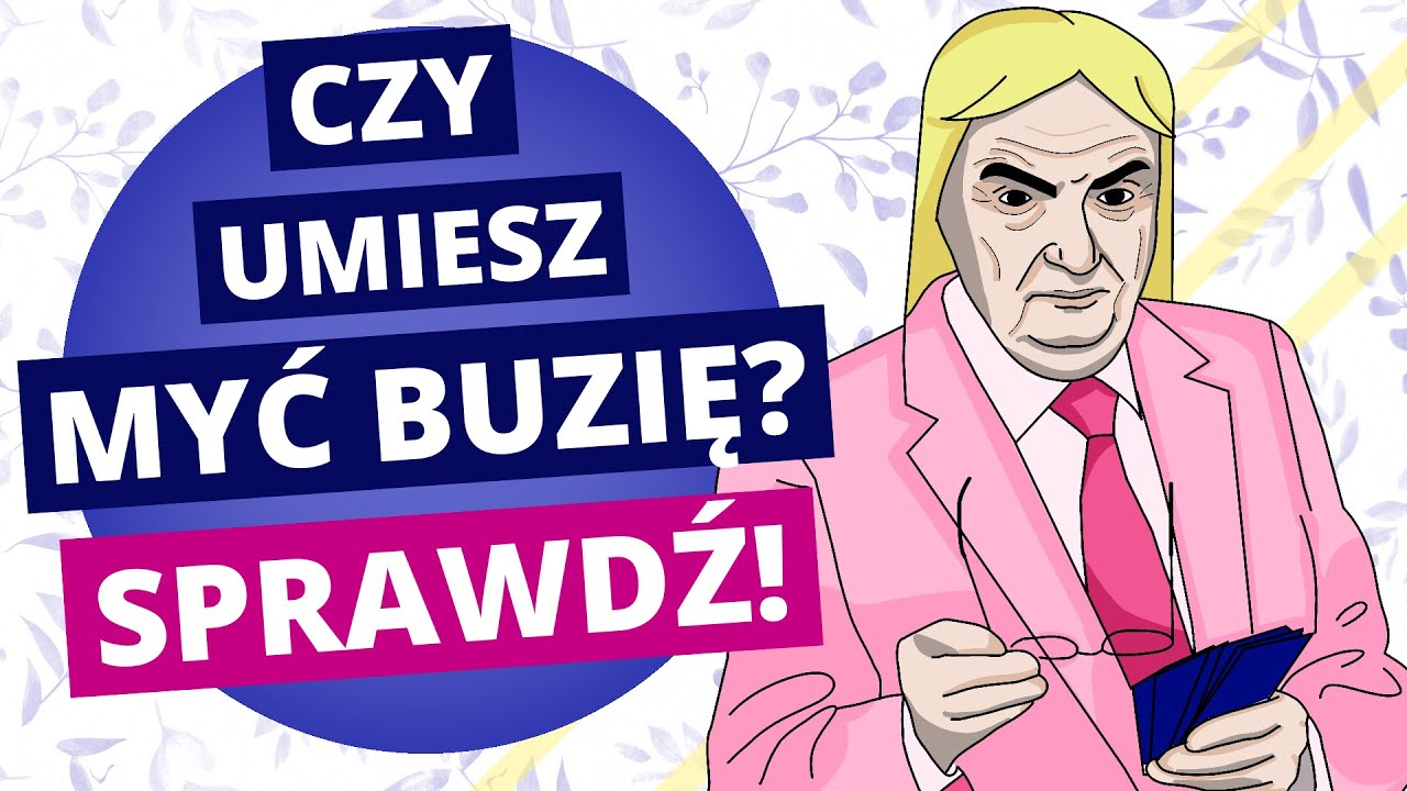SPRAWDŹ, czy potrafisz MYĆ buzię! (TEST)