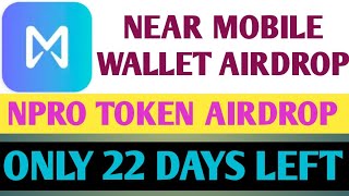 Near Wallet Airdrop Update | Near Mobile App Airdrop | NPRO Airdrop Full Details | NPRO Token Update