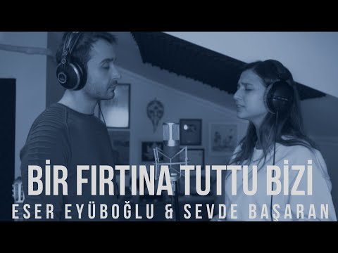 BİR FIRTINA TUTTU